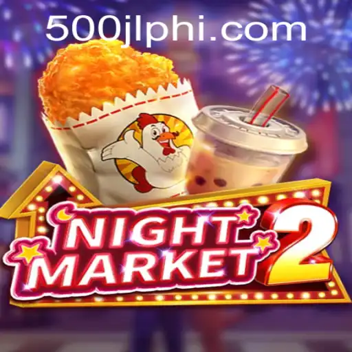 Discover the Excitement of NightMarket2: A Journey into Gaming with 500JL.COM